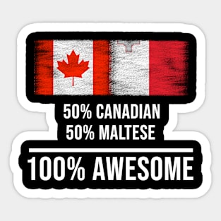 50% Canadian 50% Maltese 100% Awesome - Gift for Maltese Heritage From Malta Sticker